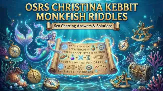 OSRS Christina Kebbit Monkfish: Complete Guide to Sea Charting Riddles 4 osrs christina kebbit monkfish